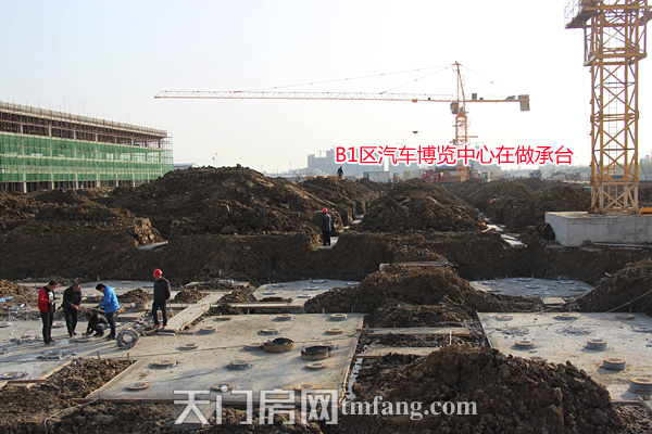 承天国际车城12月工程进度 B1区汽车博览在做承台